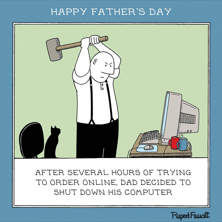 Happy Father's Day - Dad shuts down his computer