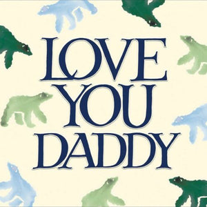 Love you Daddy - Emma Bridgewater card