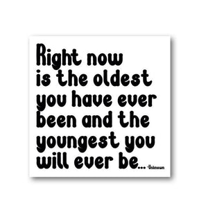 Right now is the oldest .....